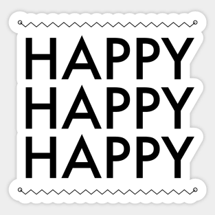 Happy Happy Happy Sticker